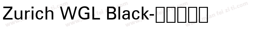 Zurich WGL Black字体转换